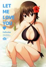(C90) [abgrund (Saikawa Yusa)] LET ME LOVE YOU fullcolor (Girls und Panzer)-(C90) [abgrund (さいかわゆさ)] LET ME LOVE YOU fullcolor (ガールズ&パンツァー)