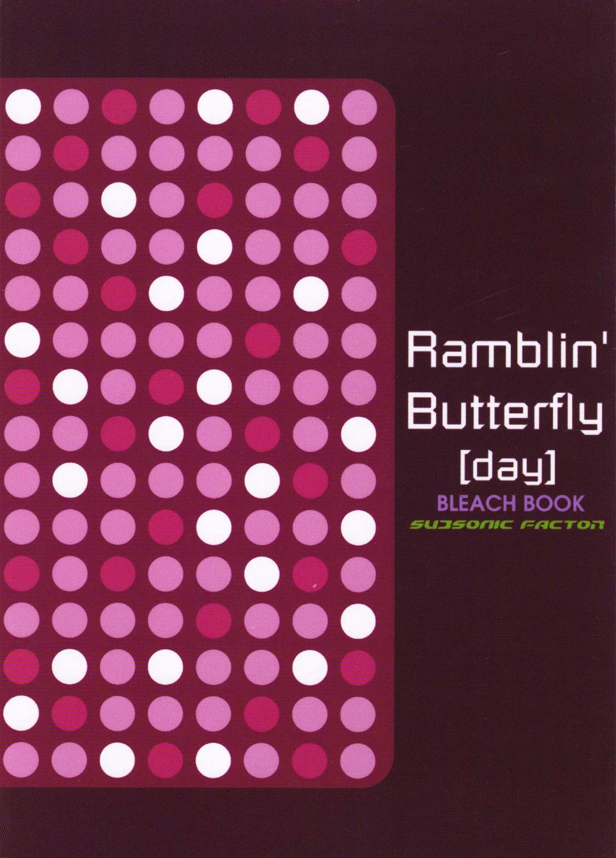 (C72) [SUBSONIC FACTOR (Ria Tajima)] Ramblin&#039; Butterfly [day] (BLEACH) [English] (C72) [SUBSONIC FACTOR (立嶋りあ)] Ramblin&#039; Butterfly[day] (ブリーチ) [英訳]