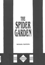 [Michael Manning] The Spider Garden-
